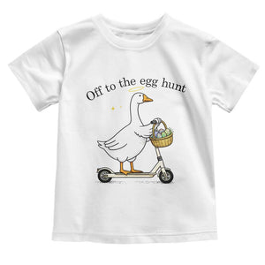 Off To The Egg Hunt Toddler T Shirt Funny Easter Goose TS14 White Print Your Wear