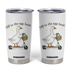 Off To The Egg Hunt Tumbler Cup Funny Easter Goose TS14 White Print Your Wear