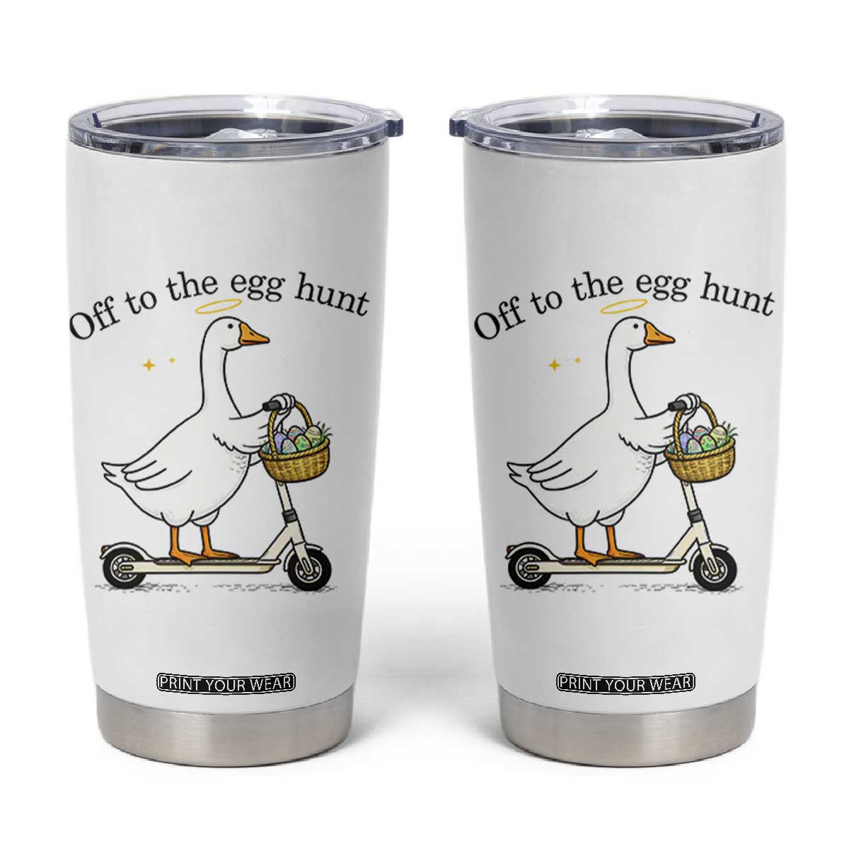Off To The Egg Hunt Tumbler Cup Funny Easter Goose TS14 White Print Your Wear