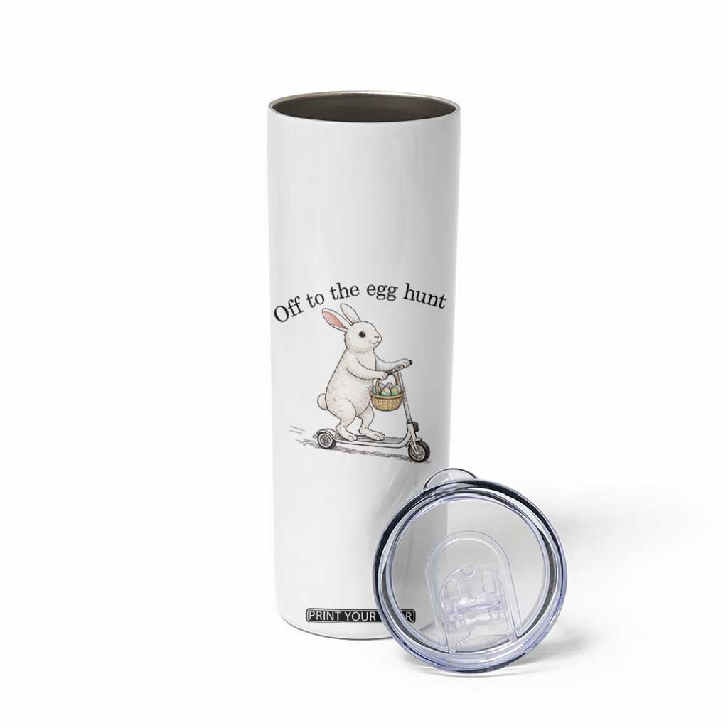 Off To The Egg Hunt Skinny Tumbler Funny Easter Bunny TS14 Print Your Wear