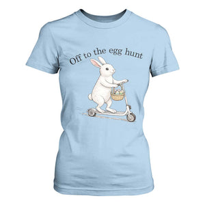 Off To The Egg Hunt T Shirt For Women Funny Easter Bunny TS14 Light Blue Print Your Wear