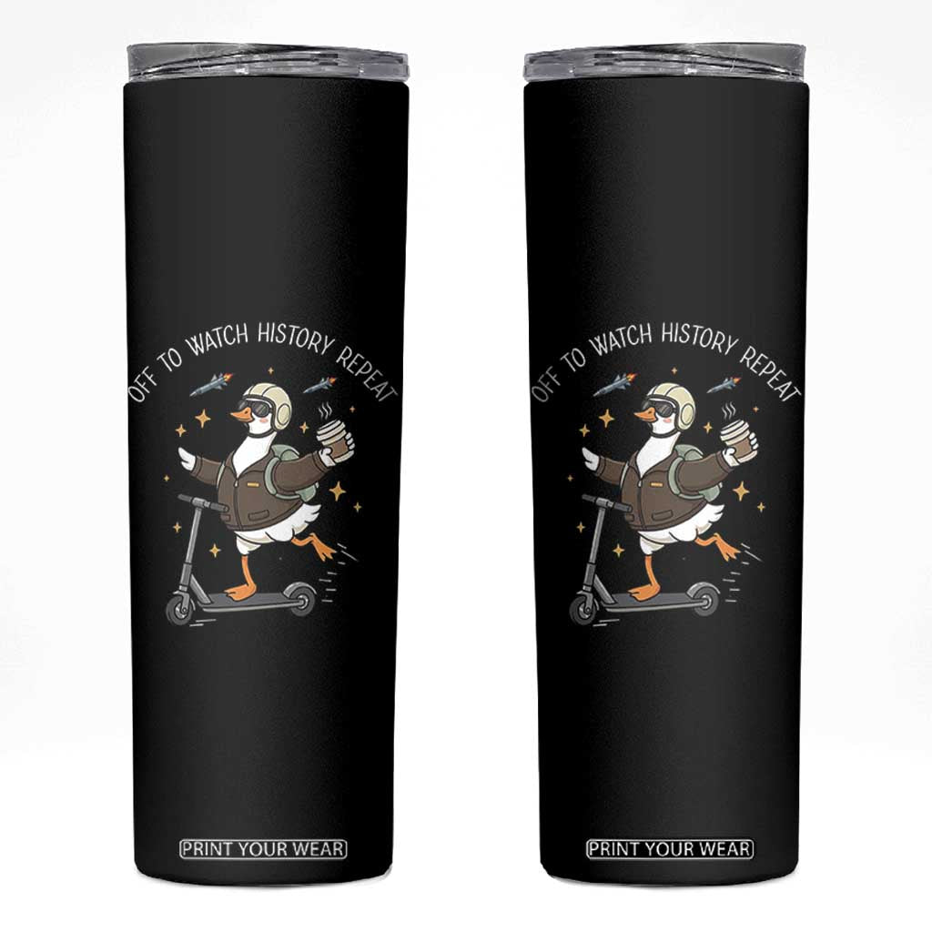 Funny Goose Support Freedom Skinny Tumbler Off To Watch History Repart TS14 Black Print Your Wear