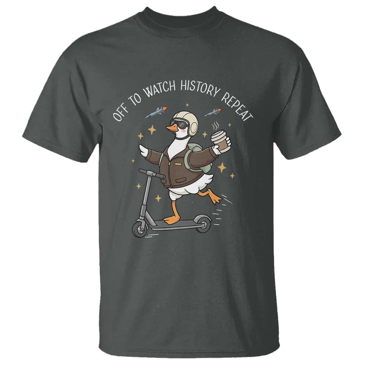 Funny Goose Support Freedom T Shirt Off To Watch History Repart TS14 Dark Heather Print Your Wear