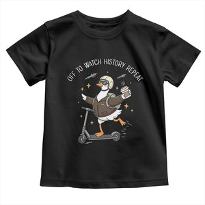 Funny Goose Support Freedom Toddler T Shirt Off To Watch History Repart TS14 Black Print Your Wear