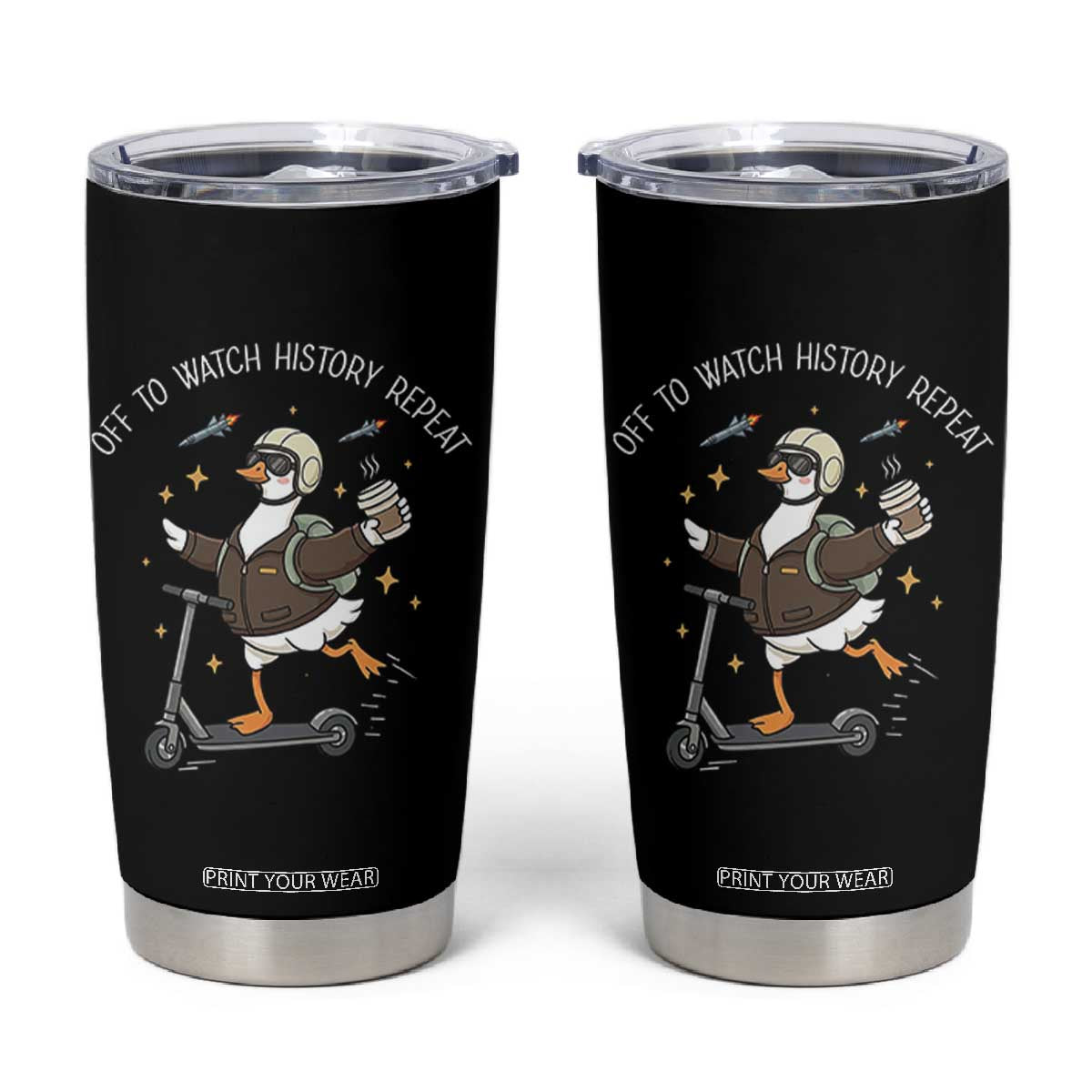 Funny Goose Support Freedom Tumbler Cup Off To Watch History Repart TS14 Black Print Your Wear