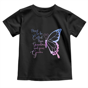 Blessed to Be Called Mom Grandma Great Grandma Toddler T Shirt Mama Butterfly Mother's Day Gift TS14 Black Print Your Wear