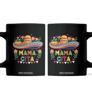 Mama Cita Coffee Mug Cinco De Mayo Mexican Mom Flower Sombrero TS14 Black Print Your Wear