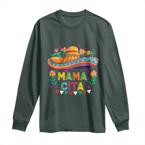 Mama Cita Long Sleeve Shirt Cinco De Mayo Mexican Mom Flower Sombrero TS14 Dark Forest Green Print Your Wear