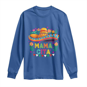 Mama Cita Long Sleeve Shirt Cinco De Mayo Mexican Mom Flower Sombrero TS14 Royal Blue Print Your Wear
