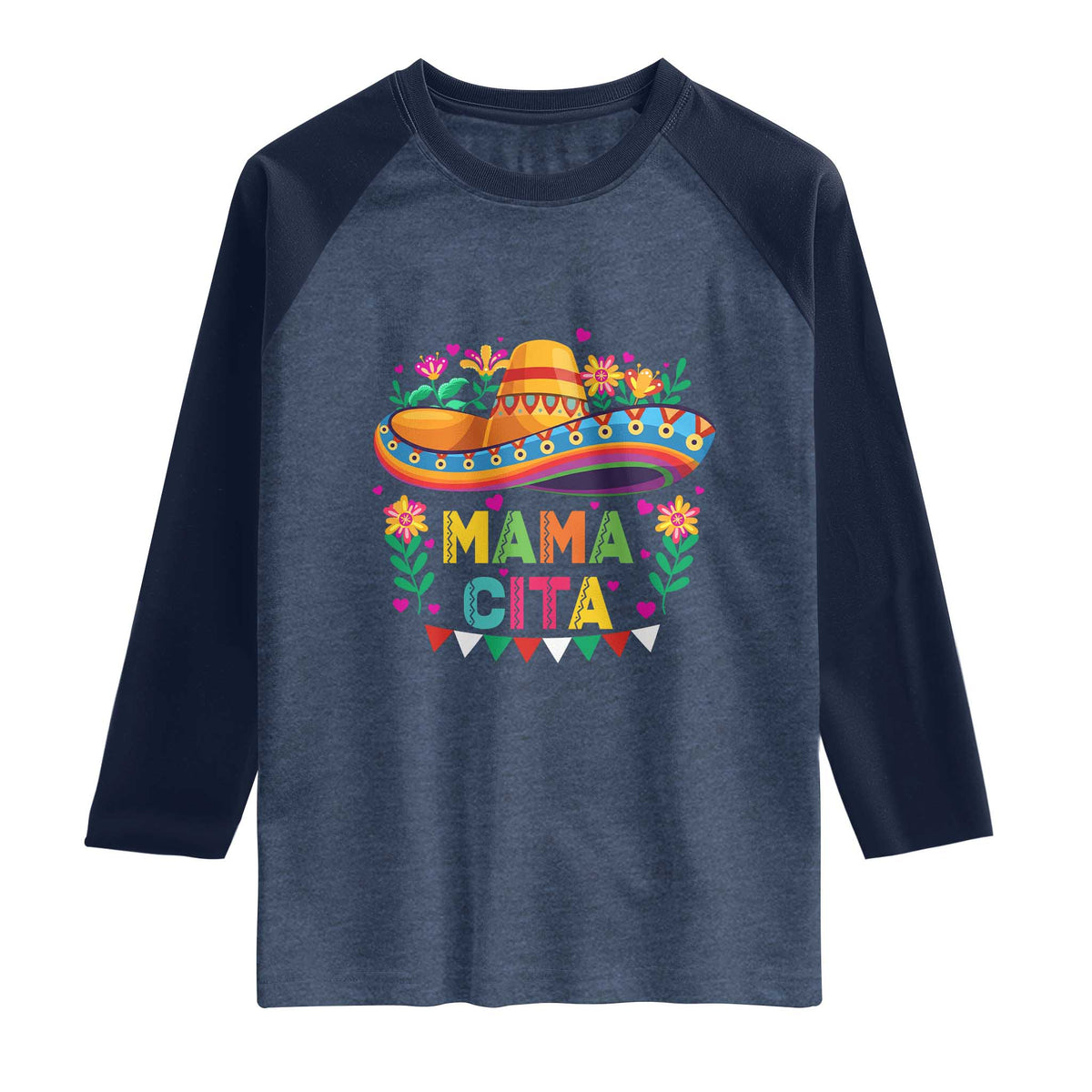 Mama Cita Raglan Shirt Cinco De Mayo Mexican Mom Flower Sombrero TS14 Heather Denim Navy Print Your Wear