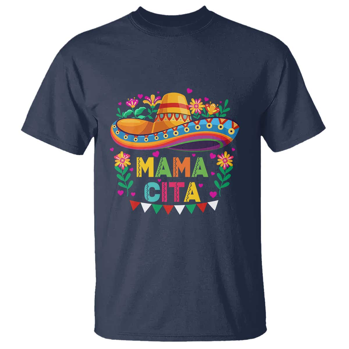Mama Cita T Shirt Cinco De Mayo Mexican Mom Flower Sombrero TS14 Navy Print Your Wear