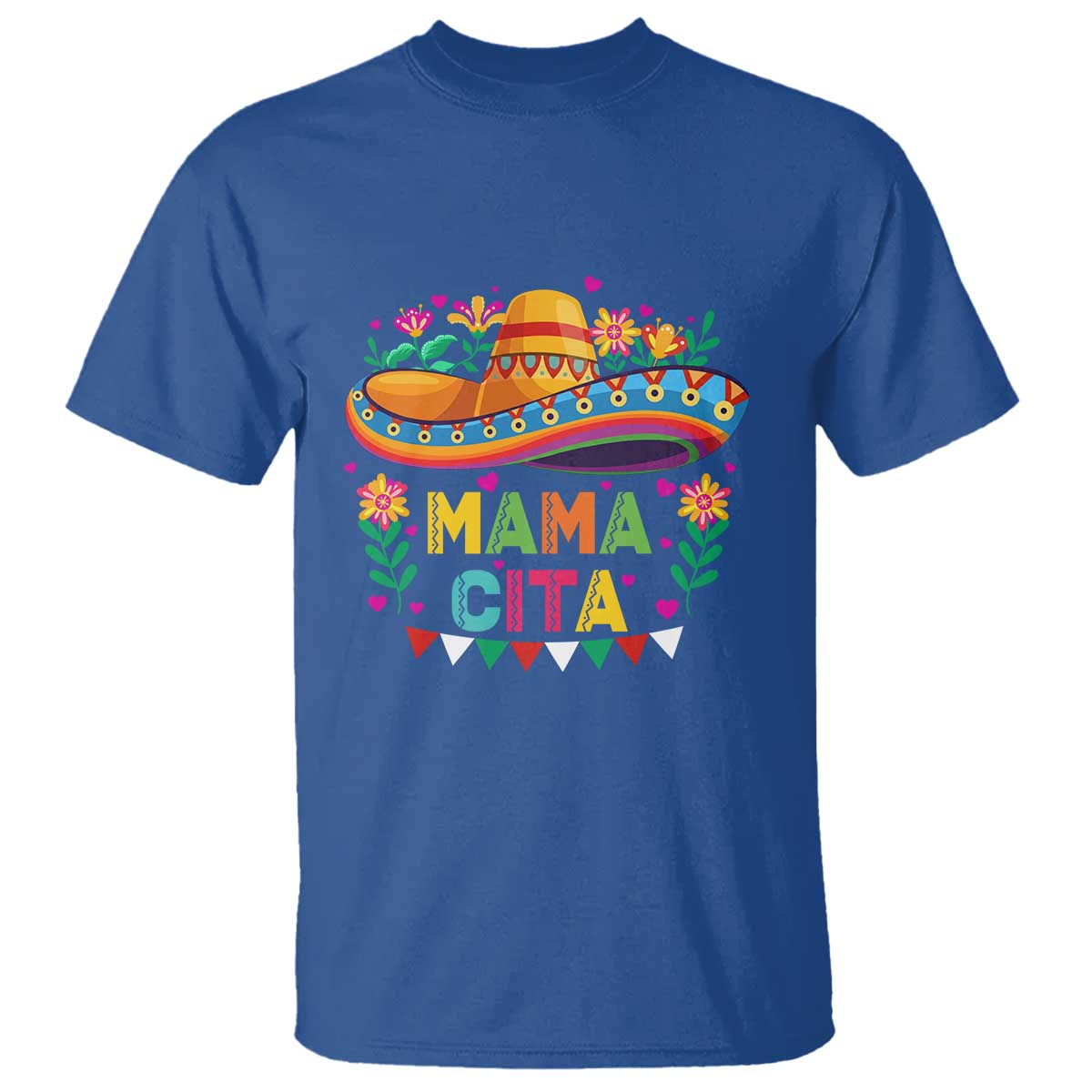 Mama Cita T Shirt Cinco De Mayo Mexican Mom Flower Sombrero TS14 Royal Blue Print Your Wear