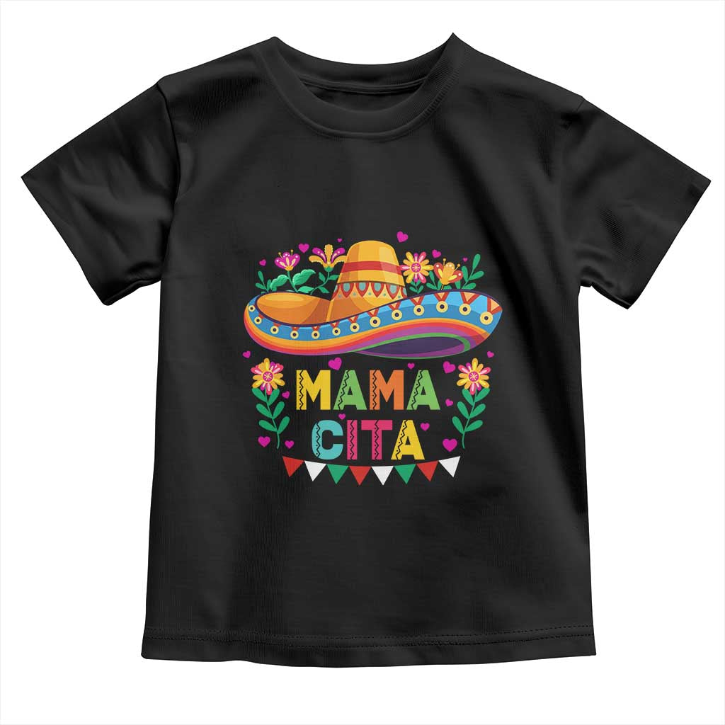 Mama Cita Toddler T Shirt Cinco De Mayo Mexican Mom Flower Sombrero TS14 Black Print Your Wear