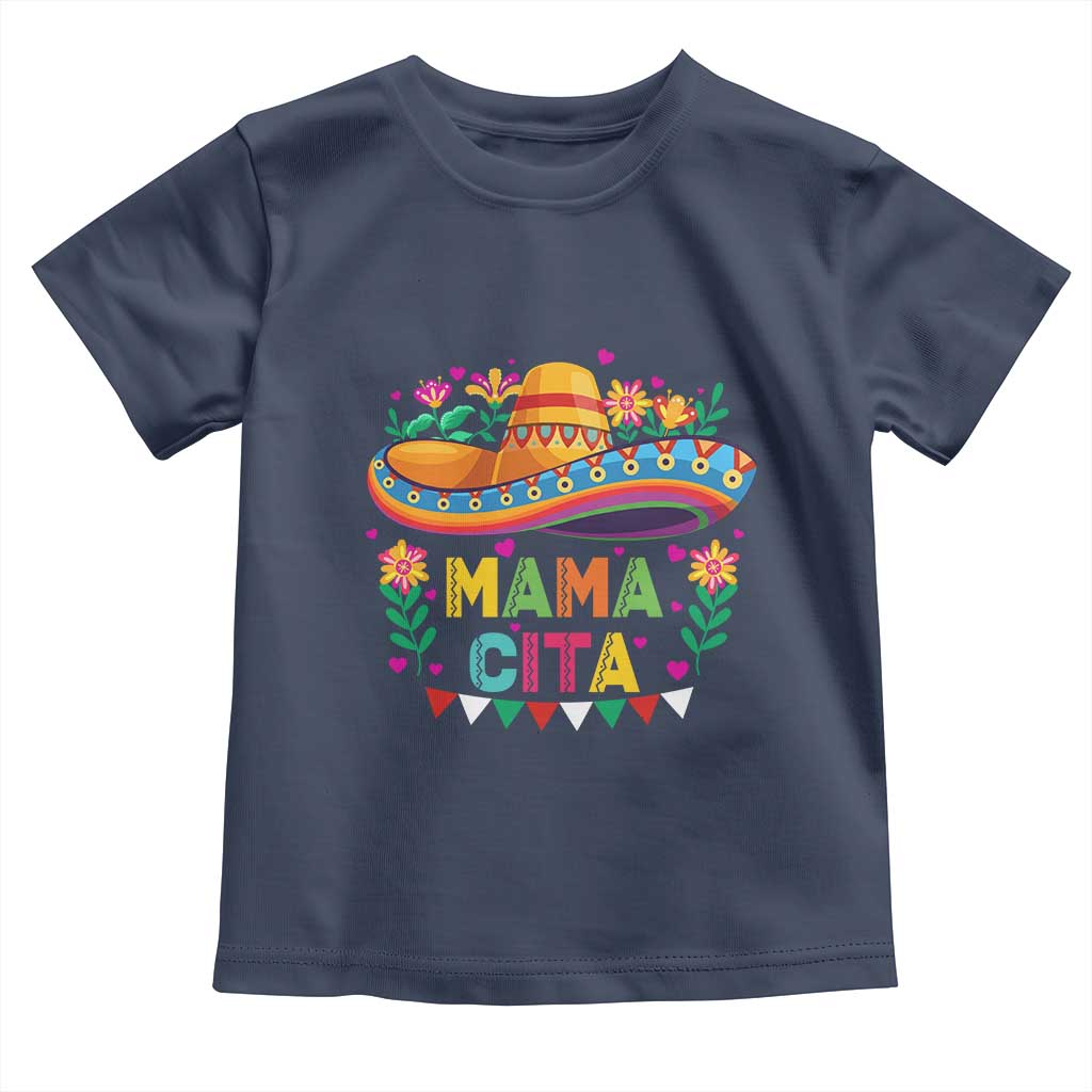 Mama Cita Toddler T Shirt Cinco De Mayo Mexican Mom Flower Sombrero TS14 Navy Print Your Wear
