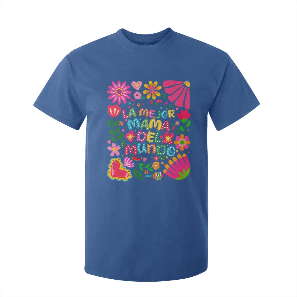 La Mejor Mama Del Mundo T Shirt For Kid Dia de las Madres Regalo Gift TS14 Royal Blue Print Your Wear