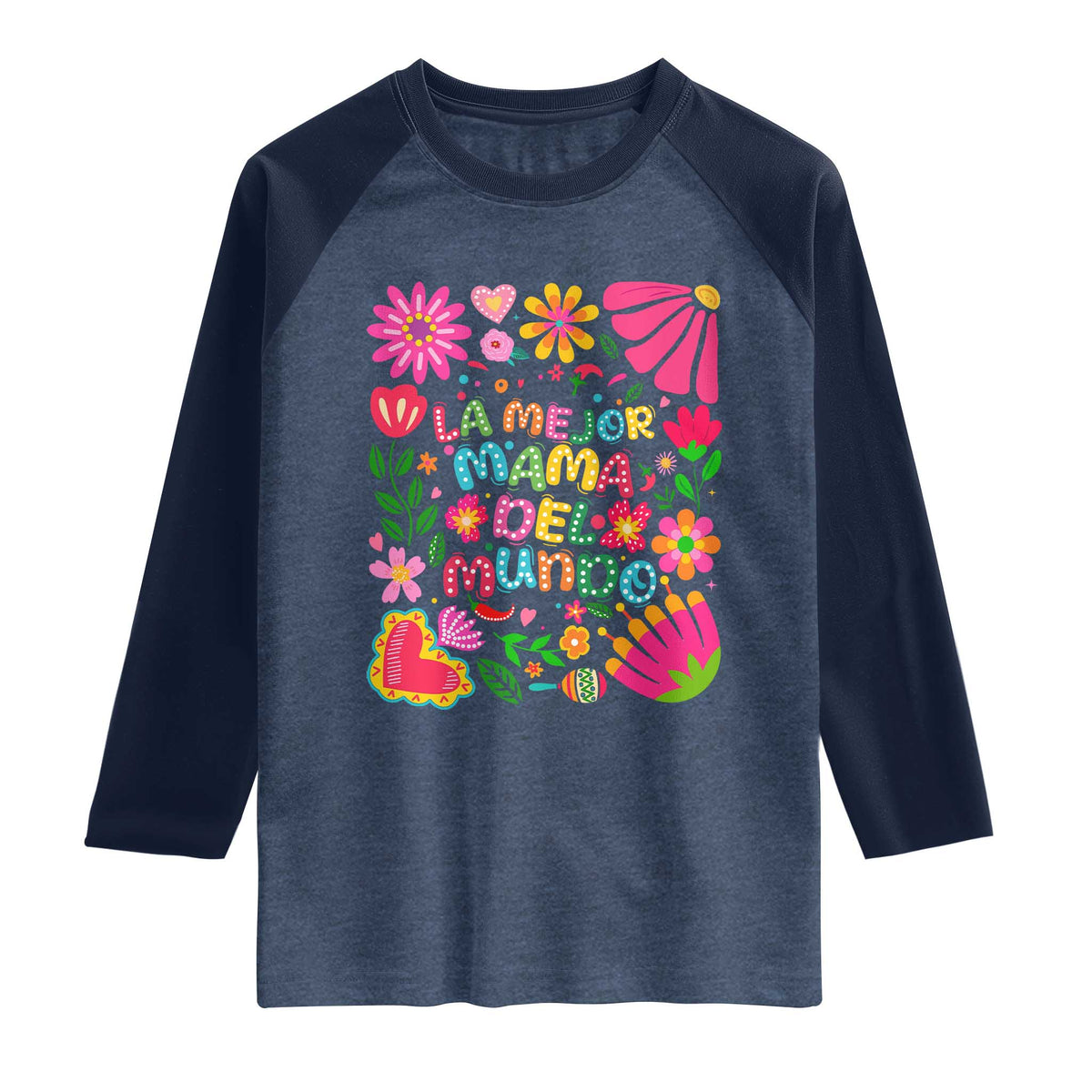 La Mejor Mama Del Mundo Raglan Shirt Dia de las Madres Regalo Gift TS14 Heather Denim Navy Print Your Wear