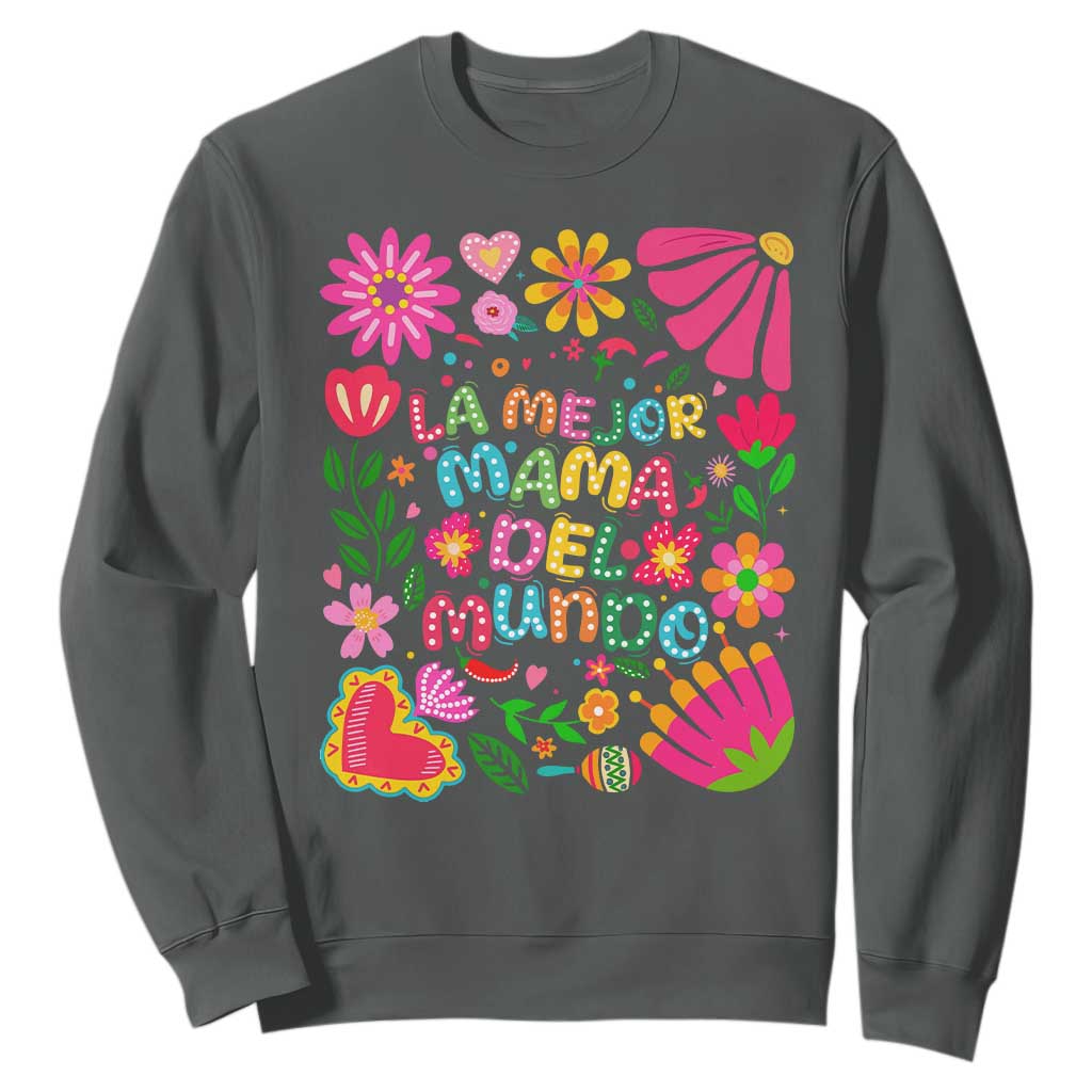 La Mejor Mama Del Mundo Sweatshirt Dia de las Madres Regalo Gift TS14 Dark Heather Print Your Wear