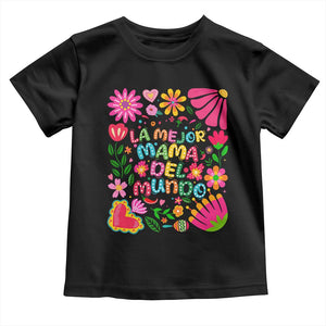 La Mejor Mama Del Mundo Toddler T Shirt Dia de las Madres Regalo Gift TS14 Black Print Your Wear