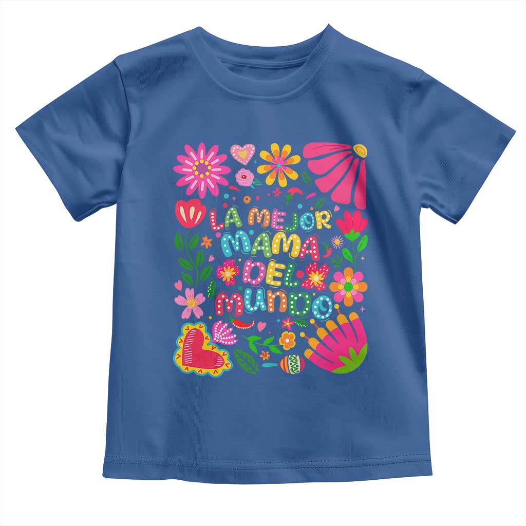 La Mejor Mama Del Mundo Toddler T Shirt Dia de las Madres Regalo Gift TS14 Royal Blue Print Your Wear