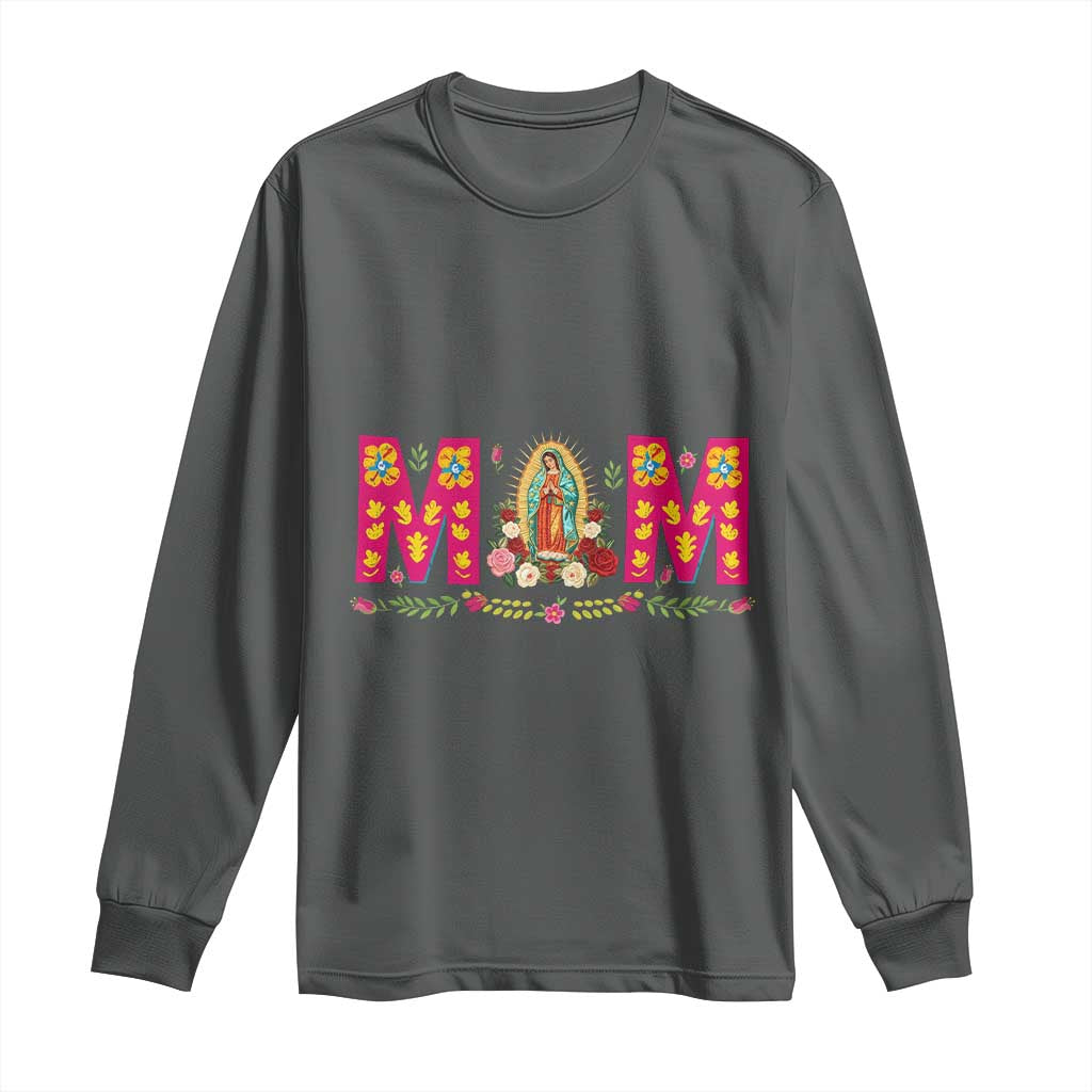 Virgen de Guadalupe Long Sleeve Shirt Mexican Heritage Mom Mother’s Day Gift TS14 Dark Heather Print Your Wear