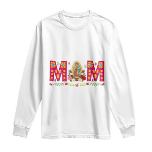 Virgen de Guadalupe Long Sleeve Shirt Mexican Heritage Mom Mother’s Day Gift TS14 White Print Your Wear