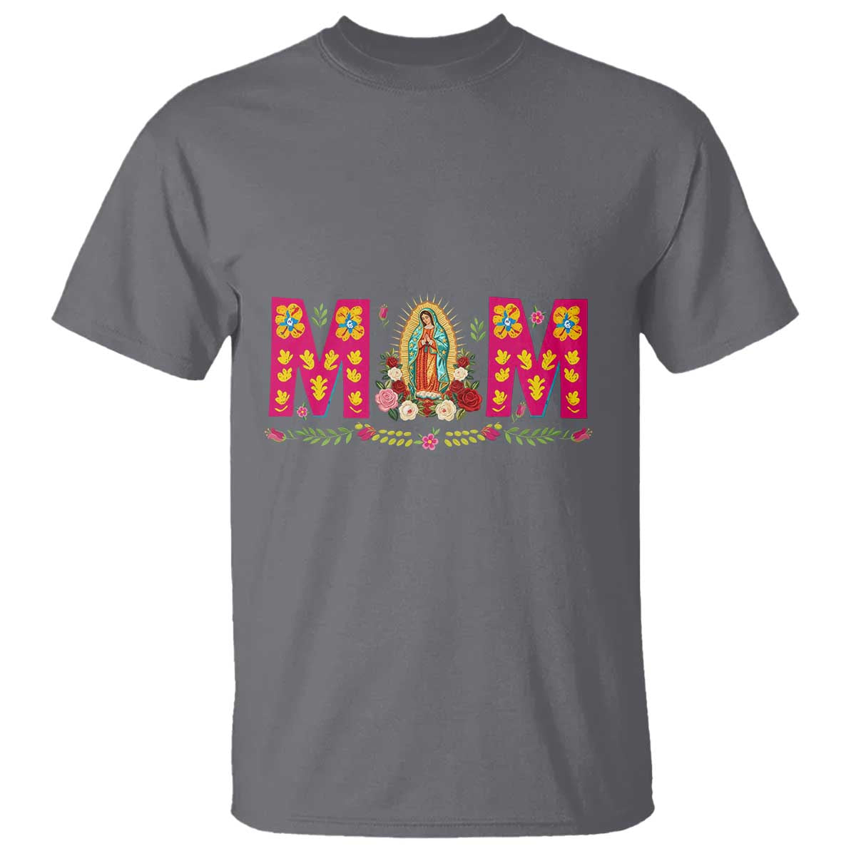 Virgen de Guadalupe T Shirt Mexican Heritage Mom Mother’s Day Gift TS14 Charcoal Print Your Wear