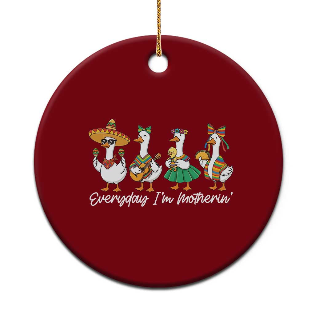 Everyday I'm Motherin Ceramic Ornament Cinco De Mayo Silly Goose Fiesta TS14 1pc Red Print Your Wear
