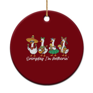 Everyday I'm Motherin Ceramic Ornament Cinco De Mayo Silly Goose Fiesta TS14 1pc Red Print Your Wear