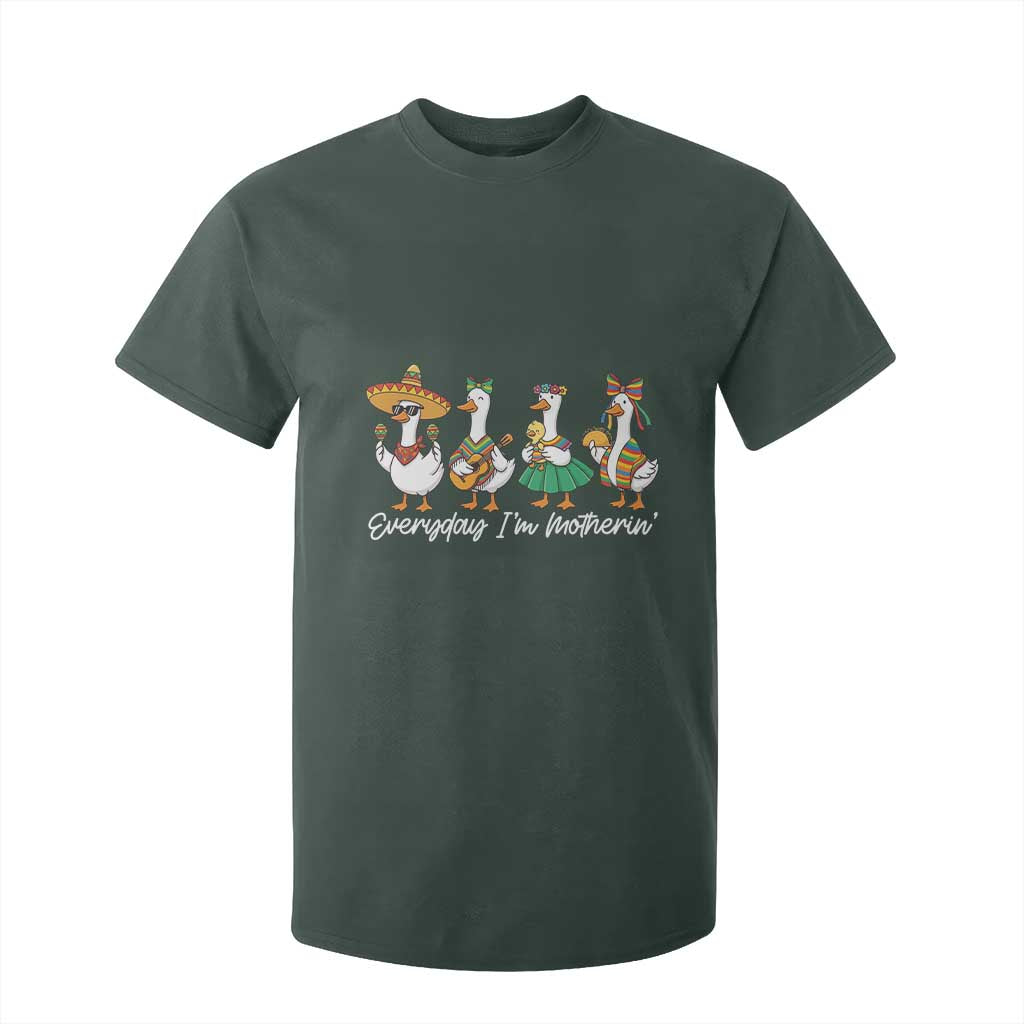 Everyday I'm Motherin T Shirt For Kid Cinco De Mayo Silly Goose Fiesta TS14 Dark Forest Green Print Your Wear