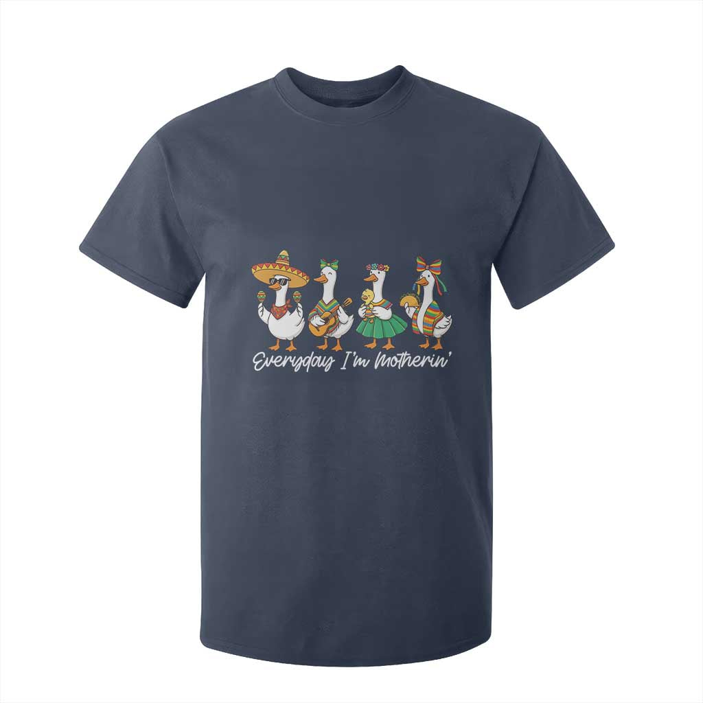 Everyday I'm Motherin T Shirt For Kid Cinco De Mayo Silly Goose Fiesta TS14 Navy Print Your Wear