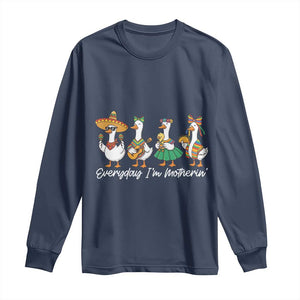 Everyday I'm Motherin Long Sleeve Shirt Cinco De Mayo Silly Goose Fiesta TS14 Navy Print Your Wear