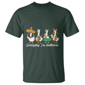 Everyday I'm Motherin T Shirt Cinco De Mayo Silly Goose Fiesta TS14 Dark Forest Green Print Your Wear