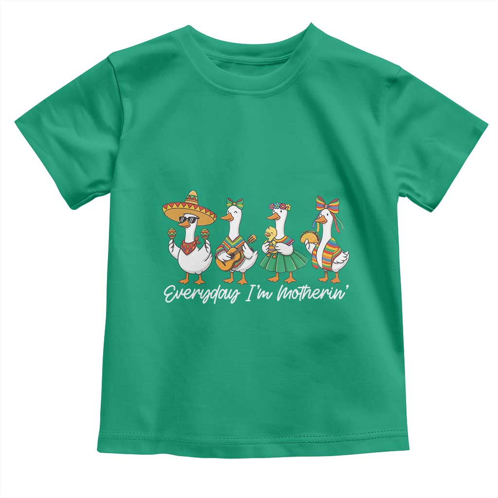 Everyday I'm Motherin Toddler T Shirt Cinco De Mayo Silly Goose Fiesta TS14 Irish Green Print Your Wear