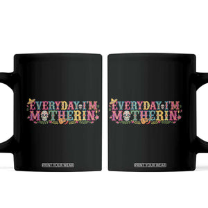 Every Day I'm Motherin Coffee Mug Cinco De Mayo Mexican Mom Gift TS14 Black Print Your Wear