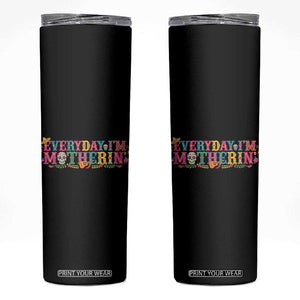 Every Day I'm Motherin Skinny Tumbler Cinco De Mayo Mexican Mom Gift TS14 Black Print Your Wear