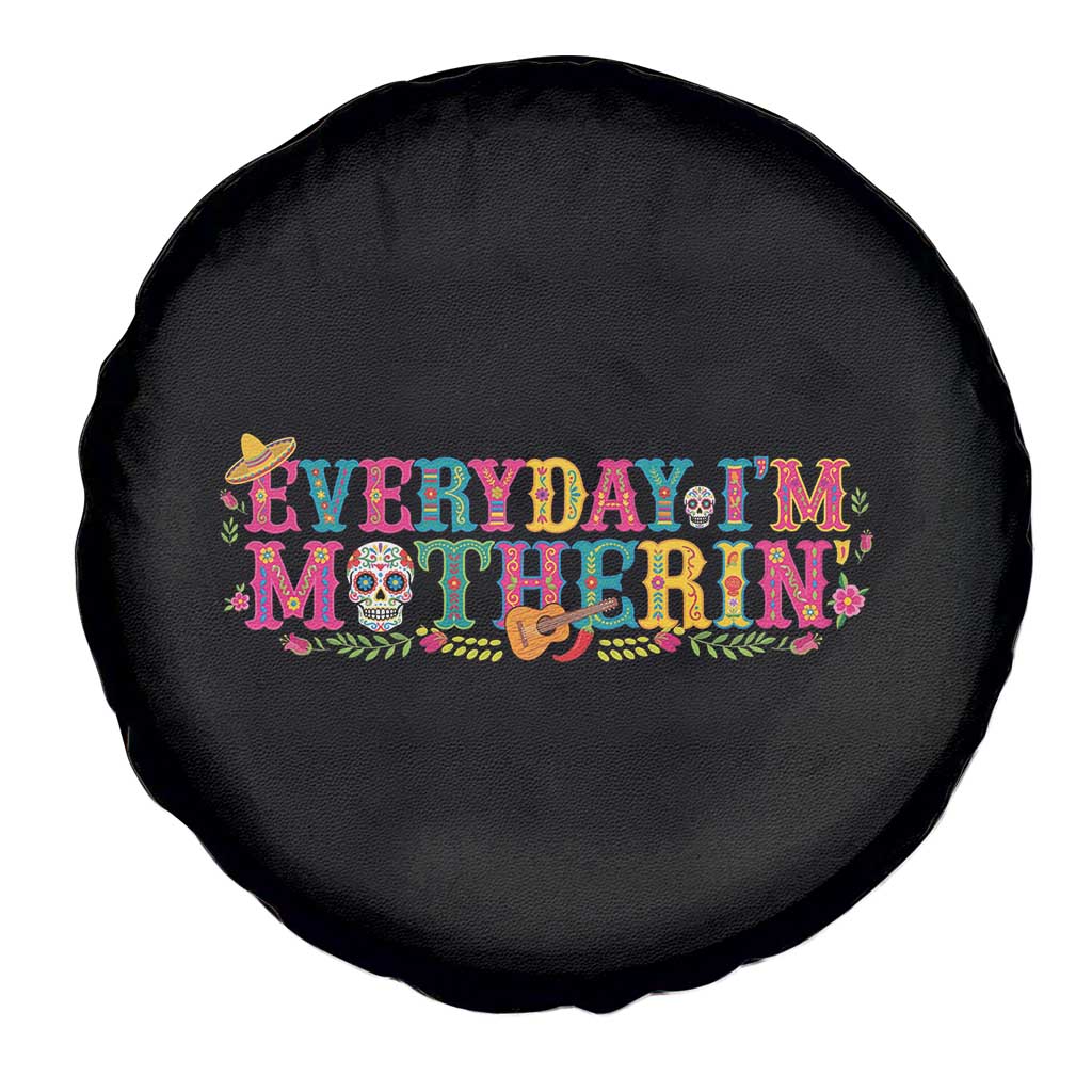 Every Day I'm Motherin Spare Tire Cover Cinco De Mayo Mexican Mom Gift TS14 Print Your Wear
