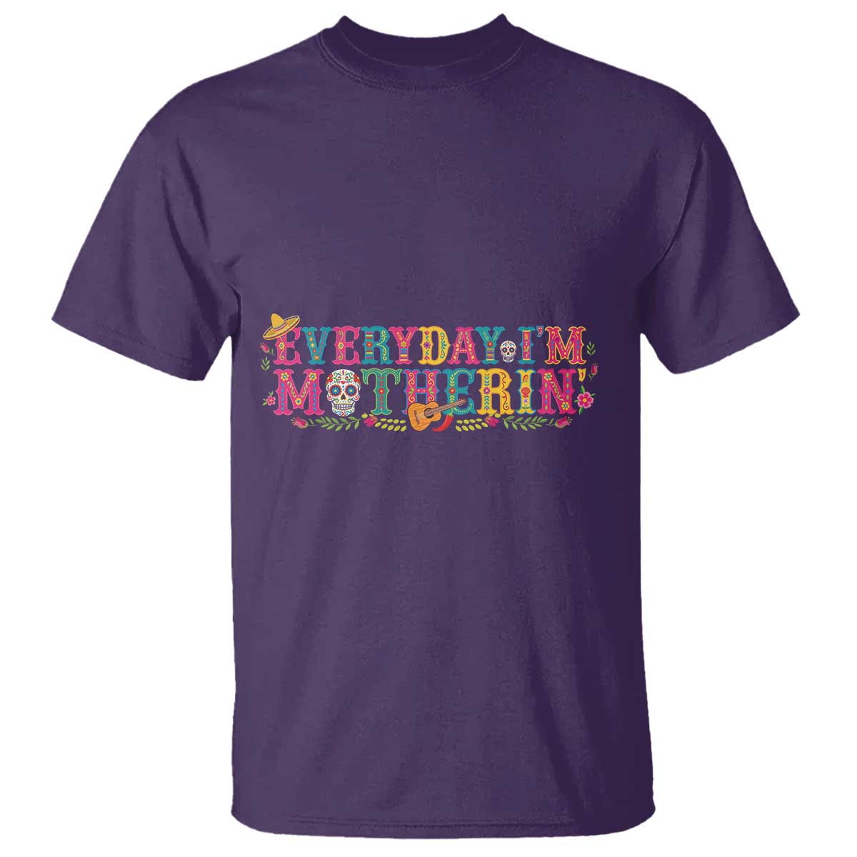 Every Day I'm Motherin T Shirt Cinco De Mayo Mexican Mom Gift TS14 Purple Print Your Wear
