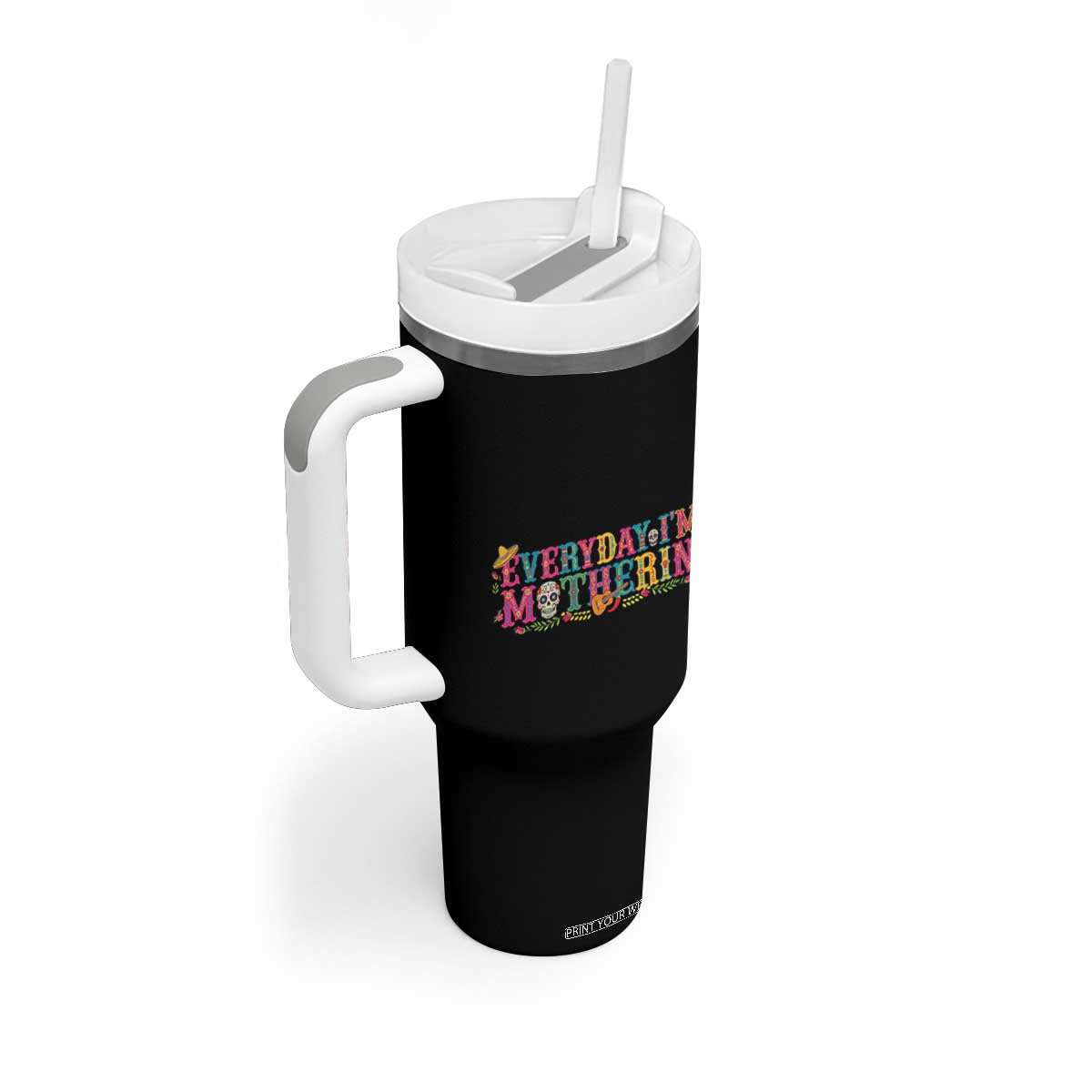 Every Day I'm Motherin Tumbler With Handle Cinco De Mayo Mexican Mom Gift TS14 Print Your Wear