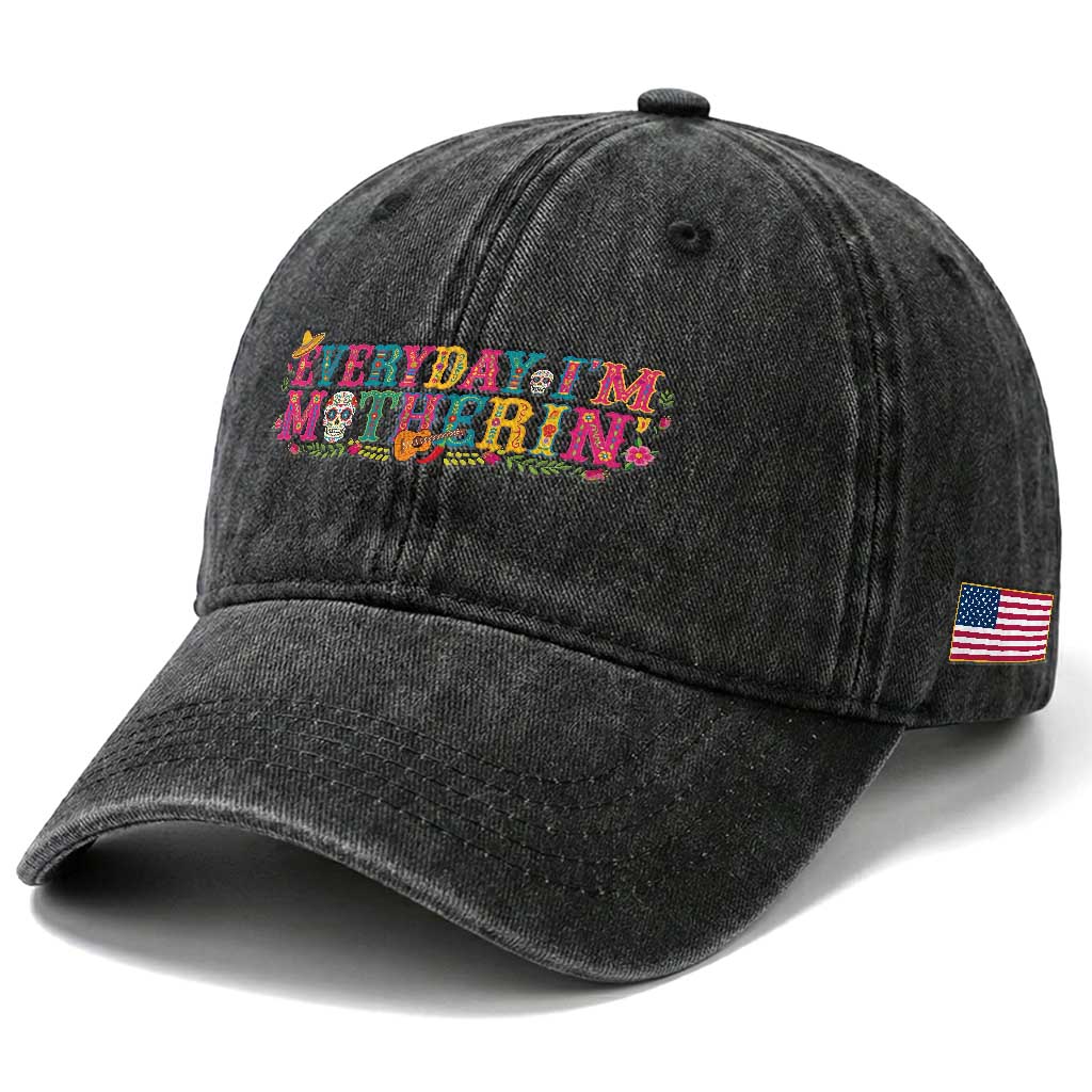Every Day I'm Motherin Washed Cotton Baseball Cap Cinco De Mayo Mexican Mom Gift TS14 Print Your Wear