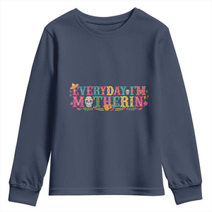 Every Day I'm Motherin Youth Sweatshirt Cinco De Mayo Mexican Mom Gift TS14 Navy Print Your Wear