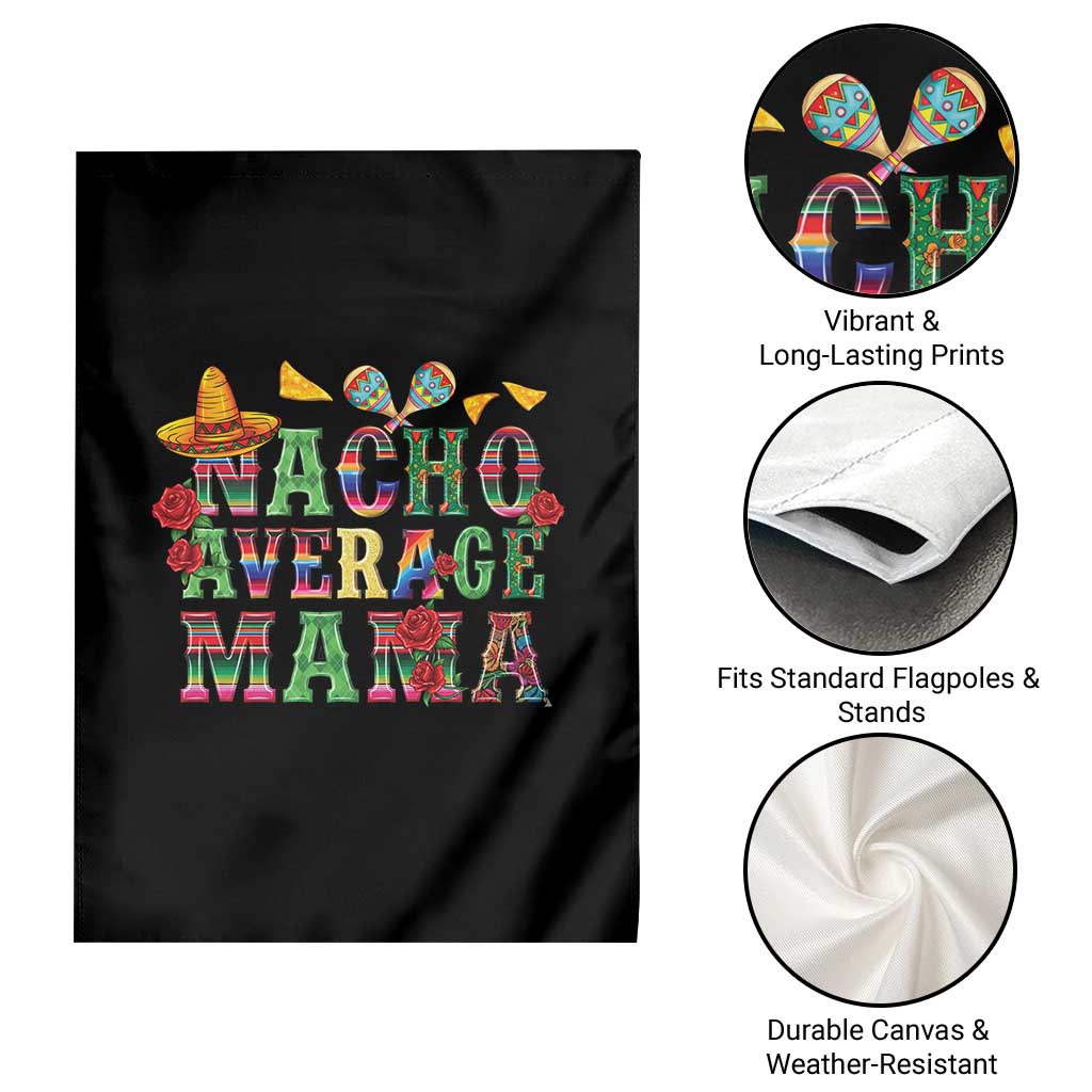 Nacho Average Mama Garden Flag Mexican Mama Cinco De Mayo Fiesta Mother's Day Gift TS14 Print Your Wear