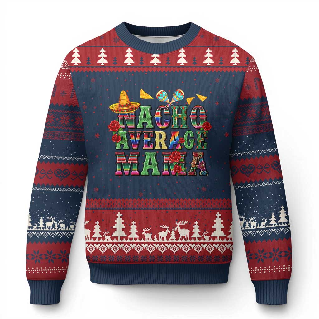 Nacho Average Mama Ugly Christmas Sweater Mexican Mama Cinco De Mayo Fiesta Mother's Day Gift TS14 Navy Red Print Your Wear