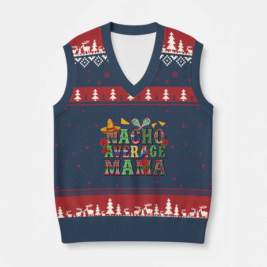 Nacho Average Mama V-Neck Knit Sweater Vest Mexican Mama Cinco De Mayo Fiesta Mother's Day Gift TS14 Navy Red Print Your Wear
