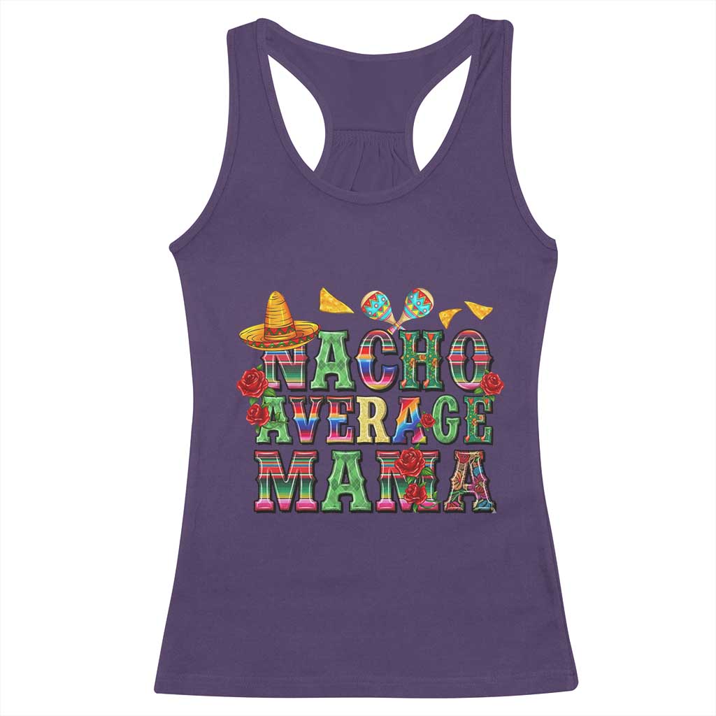 Nacho Average Mama Racerback Tank Top Mexican Mama Cinco De Mayo Fiesta Mother's Day Gift TS14 Purple Print Your Wear