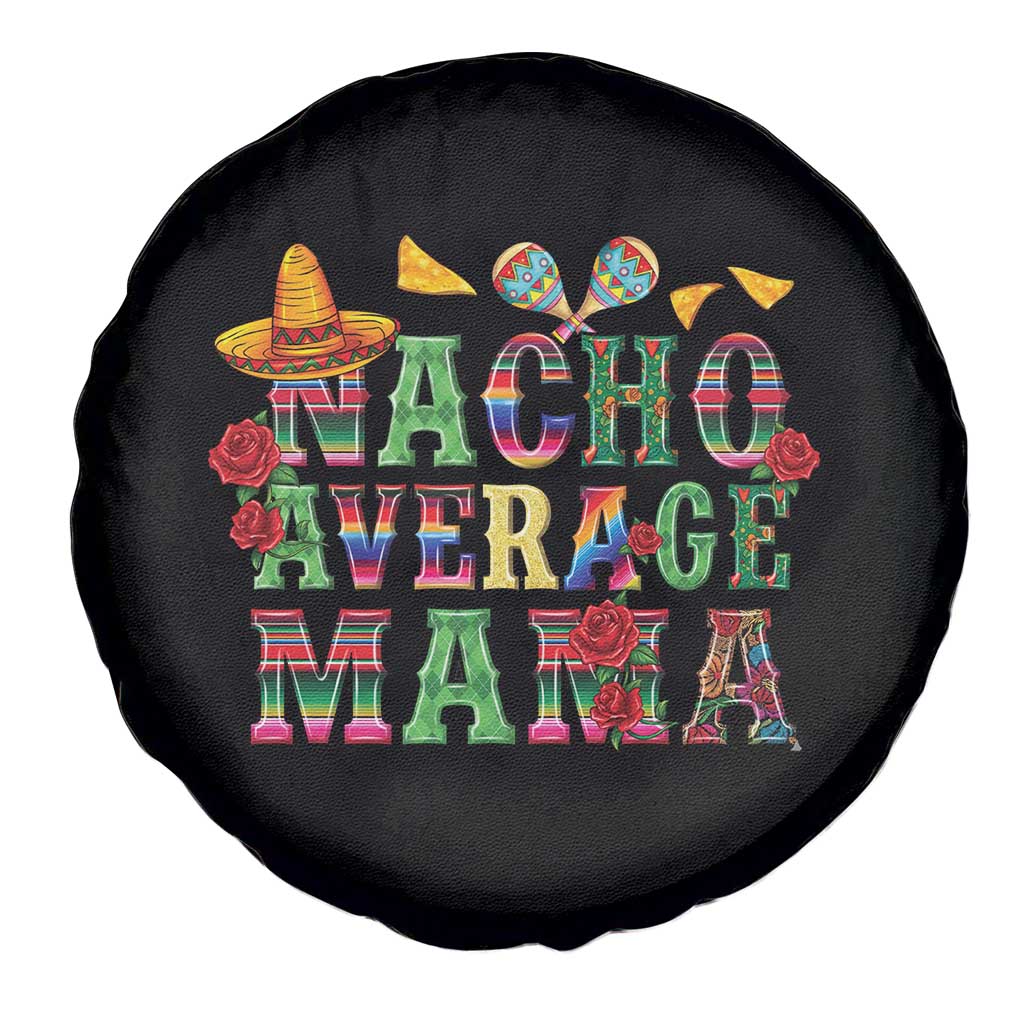 Nacho Average Mama Spare Tire Cover Mexican Mama Cinco De Mayo Fiesta Mother's Day Gift TS14 Print Your Wear
