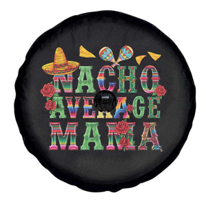 Nacho Average Mama Spare Tire Cover Mexican Mama Cinco De Mayo Fiesta Mother's Day Gift TS14 Print Your Wear