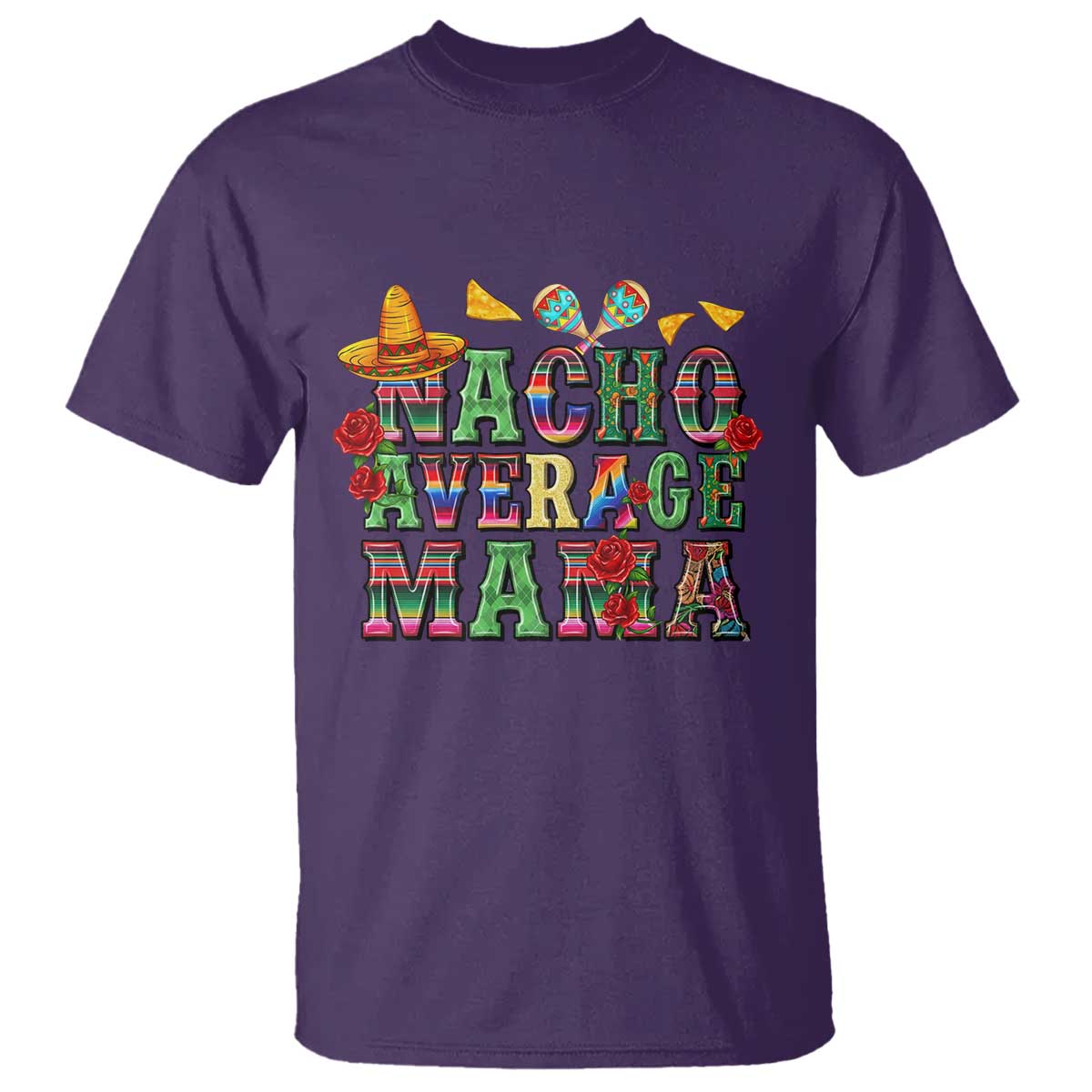 Nacho Average Mama T Shirt Mexican Mama Cinco De Mayo Fiesta Mother's Day Gift TS14 Purple Print Your Wear