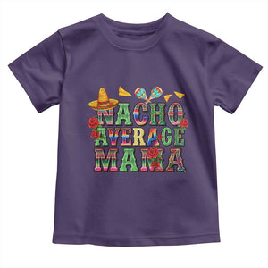Nacho Average Mama Toddler T Shirt Mexican Mama Cinco De Mayo Fiesta Mother's Day Gift TS14 Purple Print Your Wear