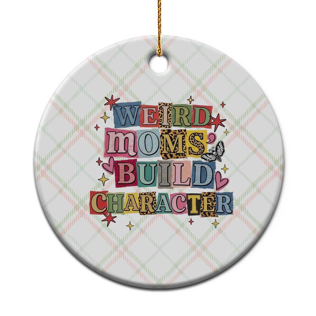 Weird Moms Build Character Ceramic Ornament Funny Mom Mother's Day TS14 1pc Christmas Plaid Print Your Wear