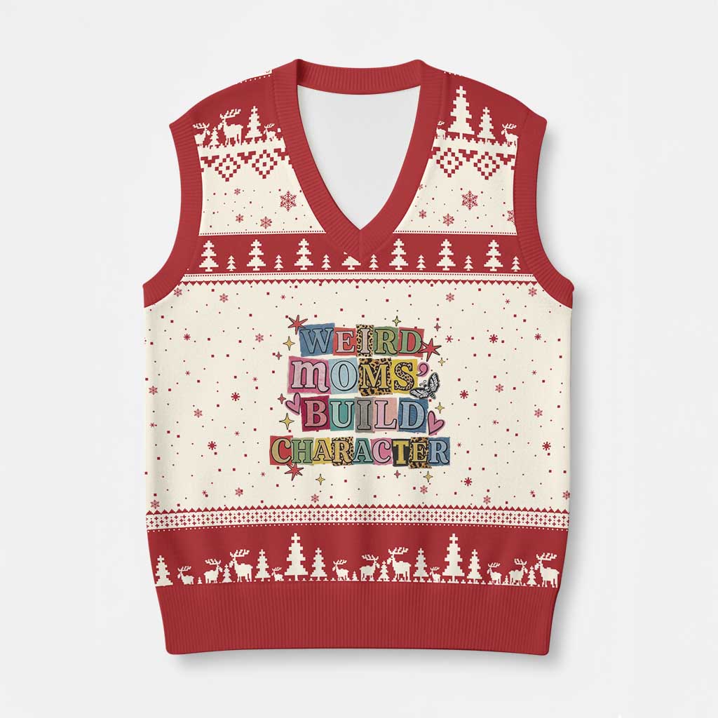 Weird Moms Build Character V-Neck Knit Sweater Vest Funny Mom Mother's Day TS14 Beige Red Print Your Wear